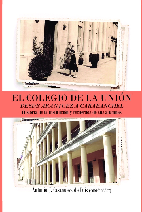 El Colegio de la Unión. Desde Aranjuez a Carabanchel