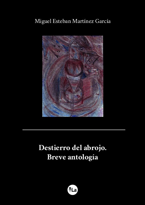 Destierro del abrojo. Breve antología