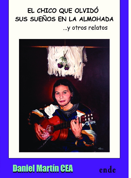 El chico que olvidó sus sueños en la almohada ...y otros relatos