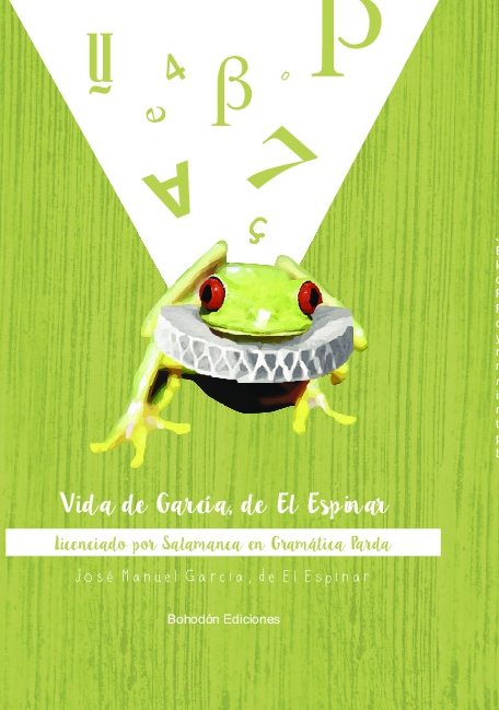 Vida de García, de El Espinar. Licenciado por Salmanca en Gramática Parda
