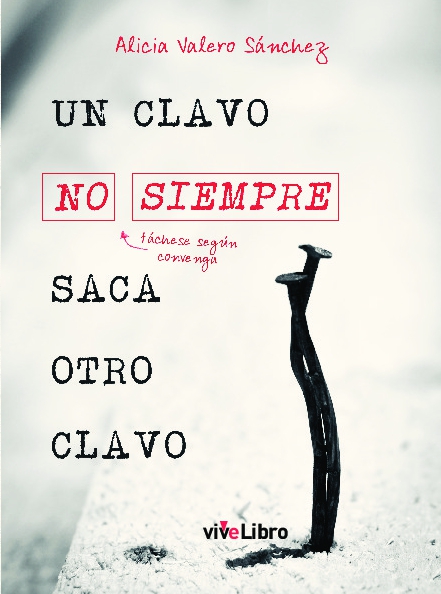 Un clavo no siempre saca otro clavo