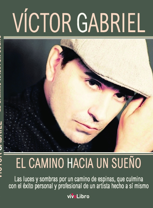 Víctor Gabriel - El camino hacia un sueño