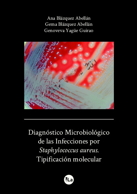 Diagnóstico Microbiológico de las Infecciones por Staphylococcus aureus 