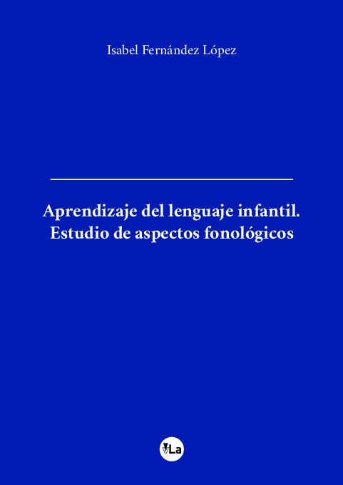 Aprendizaje del lenguaje infantil. Estudio de aspectos fonológicos