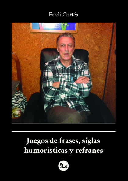 Juegos de frases, siglas humorísticas y refranes