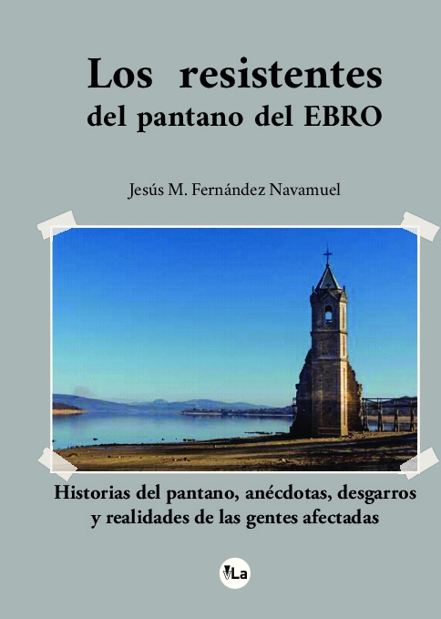 Los resistentes del pantano del Ebro
