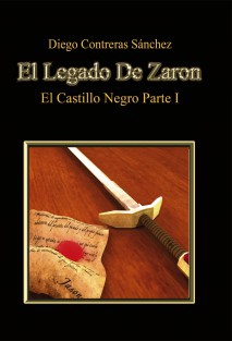 El Legado De Zaron. El Castillo Negro. Parte I