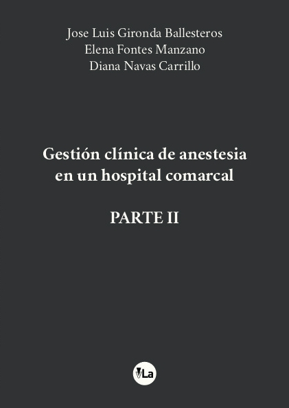 Gestión clínica de anestesia en un hospital comarcal (Parte II)