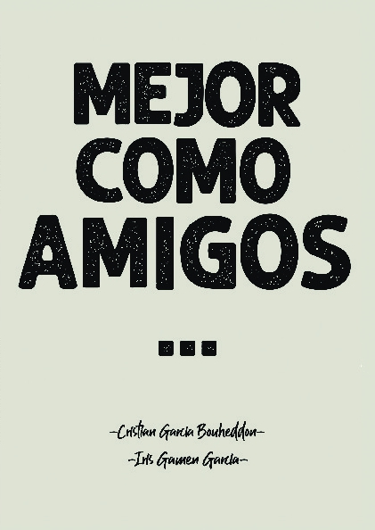 Mejor como amigos
