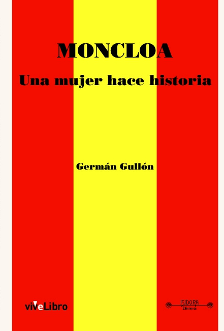 Moncloa. Una mujer hace historia