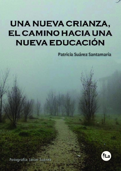 Una nueva crianza, el camino hacia una nueva educación 