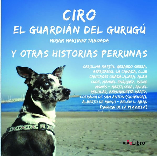 Ciro, el guardián del Gurugú, y otras historias perrunas