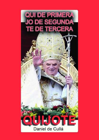 Qui de primera Jo de segunda Te de tercera, Quijote