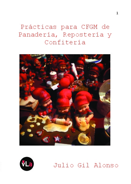 Prácticas para CFGM de Panadería, Repostería y Confitería 