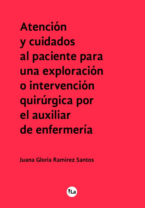 Atención y cuidados al paciente para una exploración o intervención quirúrgica por el auxiliar de enfermería