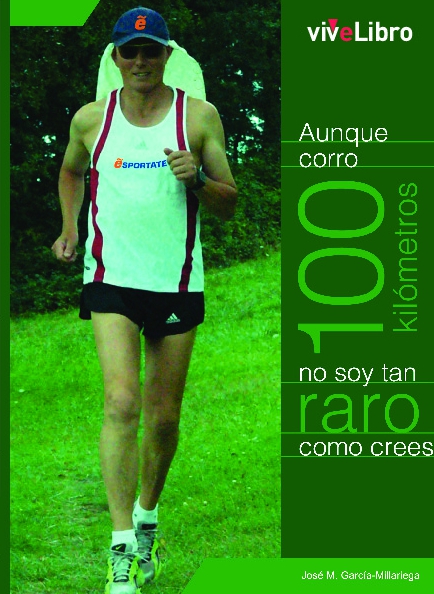 Aunque corro 100 kilómetros no soy tan raro como crees