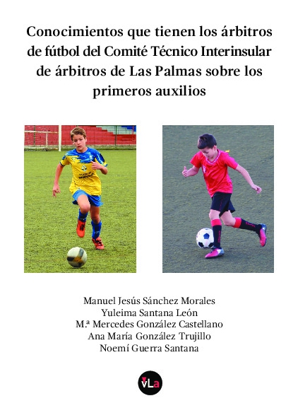 Conocimientos que tienen los árbitros de fútbol del Comité Técnico Interinsular de árbitros de Las Palmas sobre los primeros auxilios