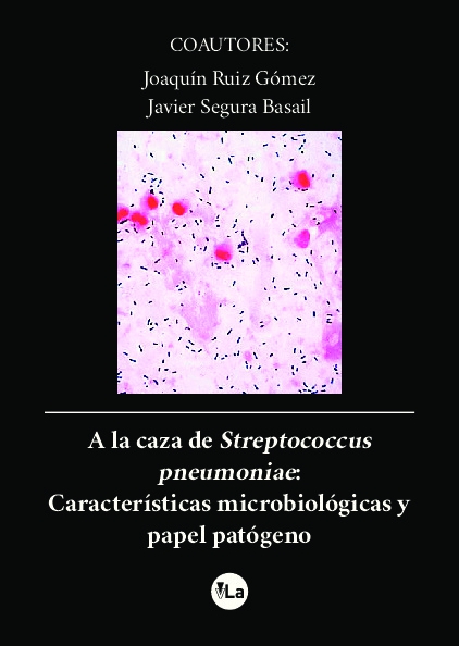 A la caza de Streptococcus pneumoniae: Características microbiológicas y papel patógeno