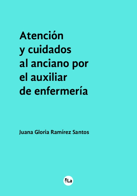 Atención y cuidados al anciano por el auxiliar de enfermería