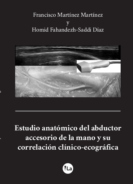 Estudio anatómico del abductor accesorio de la mano y su correlación clínico-ecográfica