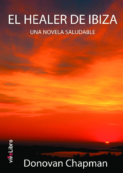 El Healer de Ibiza. Una novela saludable.