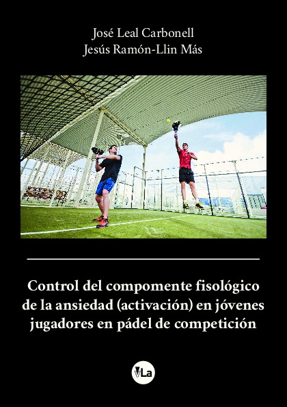 Control del componente fisiológico de la ansiedad en jóvenes jugadores de pádel de competición