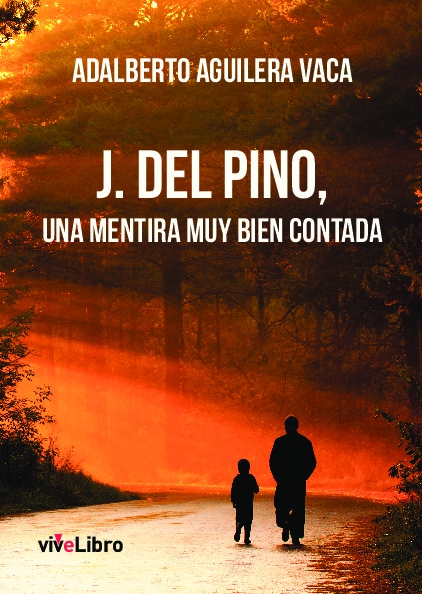 J. DEL PINO, UNA MENTIRA MUY BIEN CONTADA
