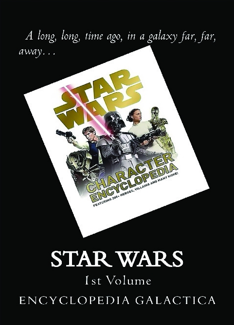 Star Wars Encyclopedia Galactica: 1st Volume