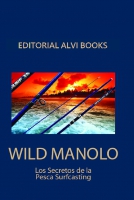 Wild Manolo. Los Secretos de la Pesca Surfcasting