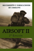 Airsoft II. Movimiento y Formaciones de Combate
