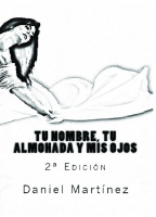 Tu nombre, tu almohada y mis ojos