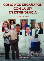 Cómo nos engañaron con la ley de dependencia
