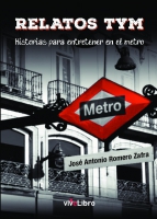 Relatos TYM. Historias para entrtener en el metro. 