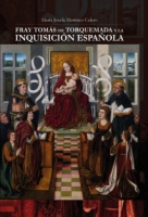 Fray Tomás de Torquemada y la  Inquisición Española