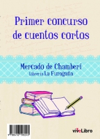  	Primer concurso de cuentos cortos. Mercado de Diego de León y Mercado de Chamberi