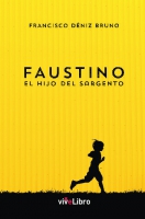 Faustino. El hijo del sargento.