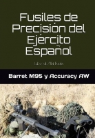Fusiles de Precisión del Ejército Español: Barret M95 y Accuracy AW