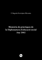 Memòria de pràctiques de la Diplomatura d¿educació social. Any 2002