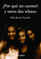 ¿Por qué un cuento? y otros dos relatos