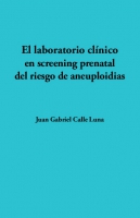 El laboratorio clínico en screening prenatal del riesgo de aneuploidias