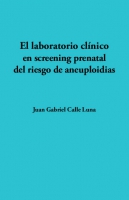 El laboratorio clínico en screening prenatal del riesgo de aneuploidias