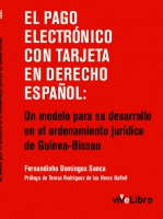 El pago electrónico con tarjeta en derecho Español. Un modelo para su desarrollo en el ordenamiento jurídico de Guinea-Bissau.