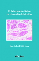 El laboratorio clínico en el estudio del tiroides