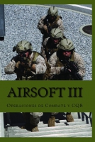 Airsoft III. Operaciones de combate y CQB