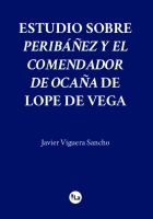 Estudio sobre Peribáñez y el comendador de Ocaña de Lope de Vega