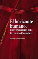 El horizonte humano. Conversaciones con Fernando Camacho.