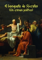 El banquete de Sócrates (Un crimen político)