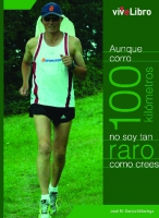 Aunque corro 100 kilómetros no soy tan raro como crees