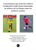 Conocimientos que tienen los árbitros de fútbol del Comité Técnico Interinsular de árbitros de Las Palmas sobre los primeros auxilios