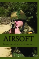 Airsoft: Instrucción de Combate